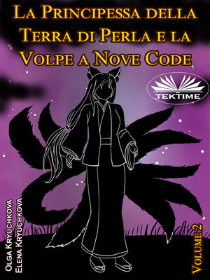 cover image of La Principessa Della Terra Di Perla E La Volpe A Nove Code, Volume 2